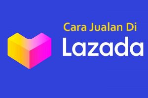 cara jualan di lazada